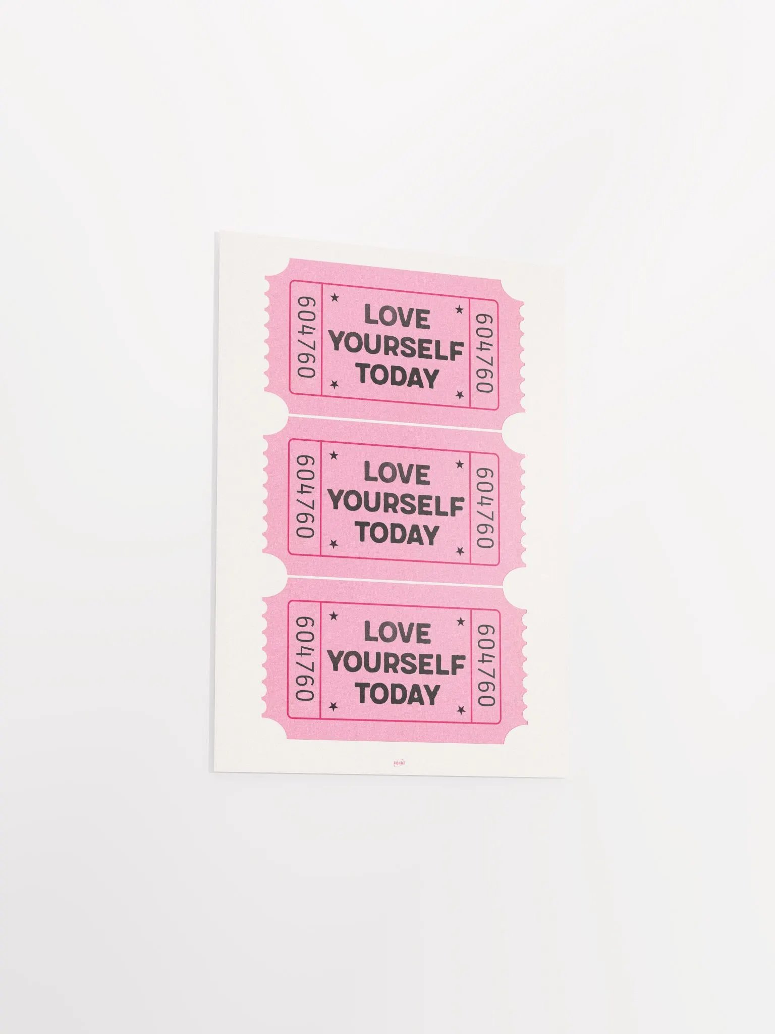 Love Yourself Today | Pink Ticket Print product image (7)