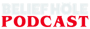 Belief Hole Podcast