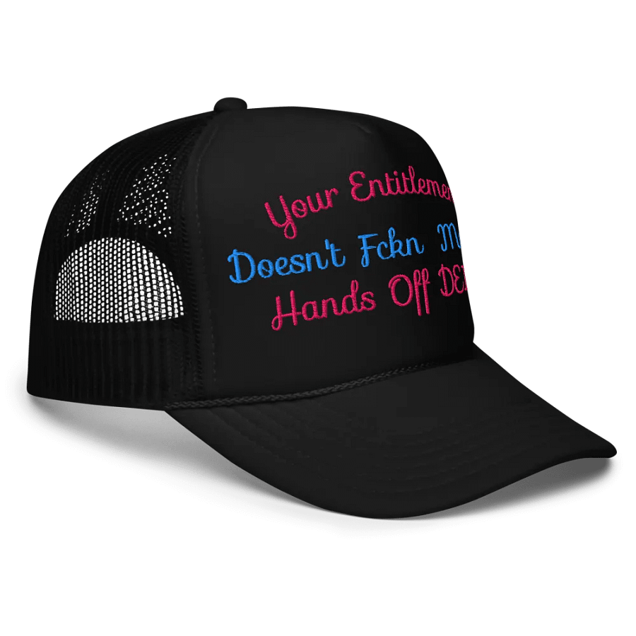 Hands Off DEIA, Your Entitlement Does't Matter (words only), Embroidered Trucker Hat product image (7)