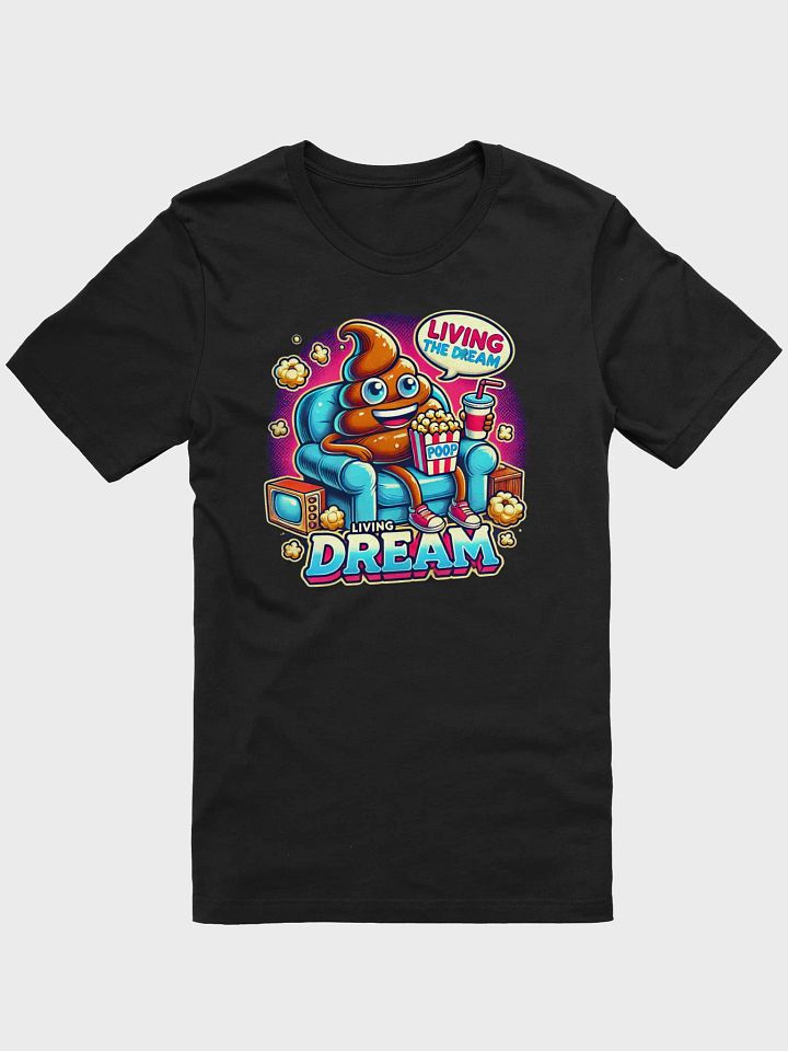 Living the Dream Poop Tee product image (1)