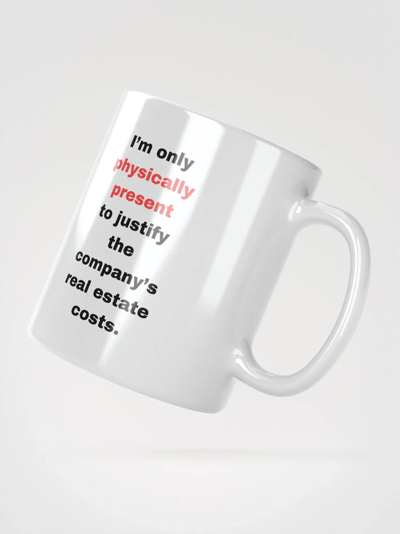 The "I’m Just Here to Justify the Real Estate" Mug product image (5)