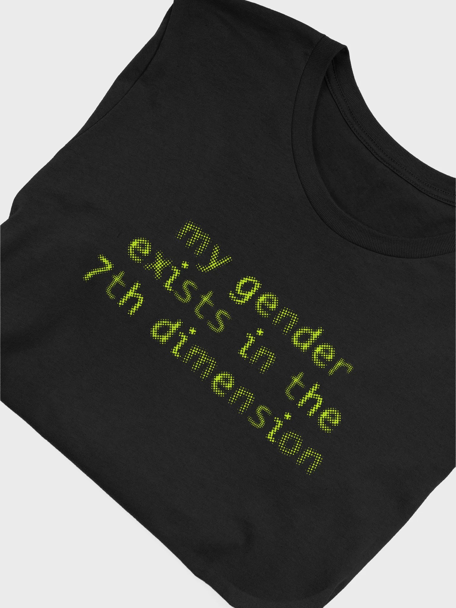 my gender exists in the 7th dimension t-shirt product image (5)