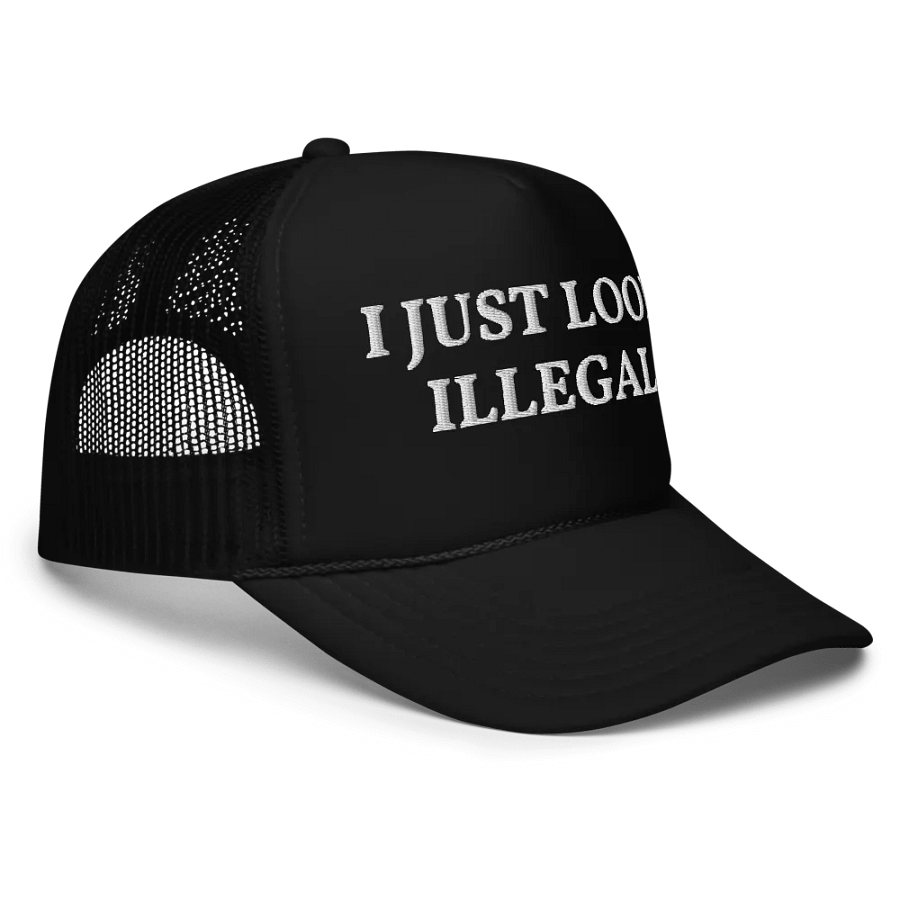 I Just Look Illegal - Embroidered Trucker Cap Hat product image (3)