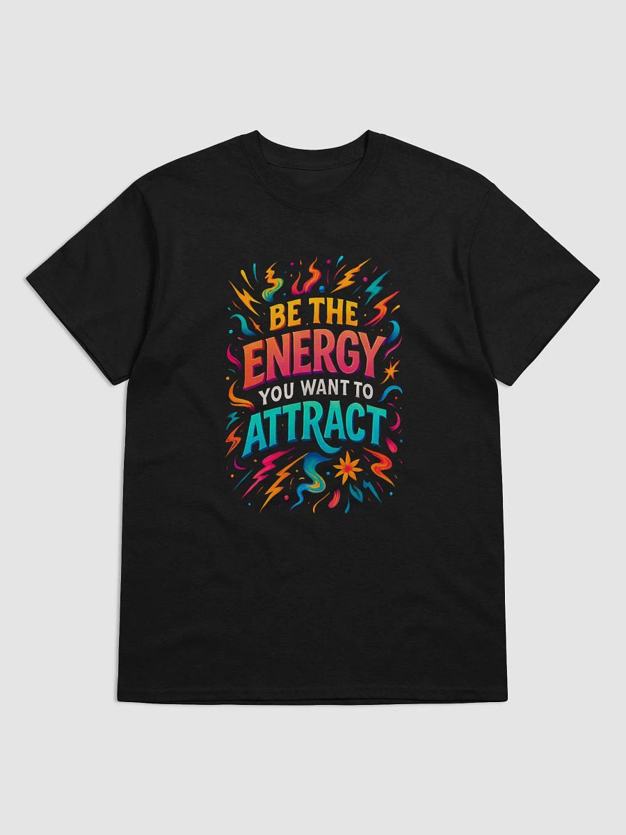 Be the Energy You Want to Attract – Motivational Rainbow Tee product image (1)
