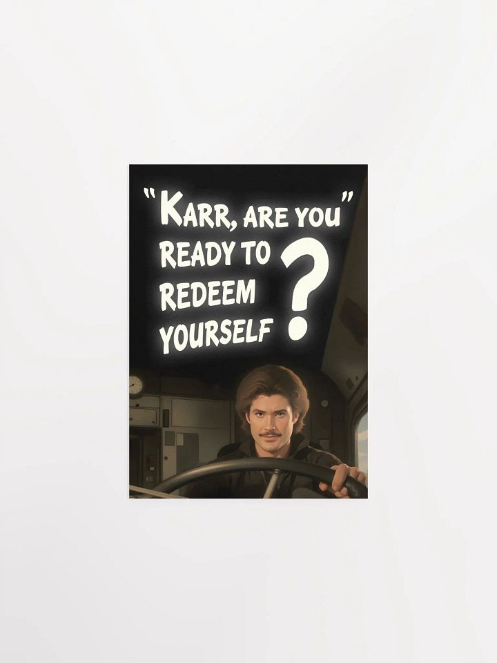 KARR Redeem Yourself? Poster! product image (3)