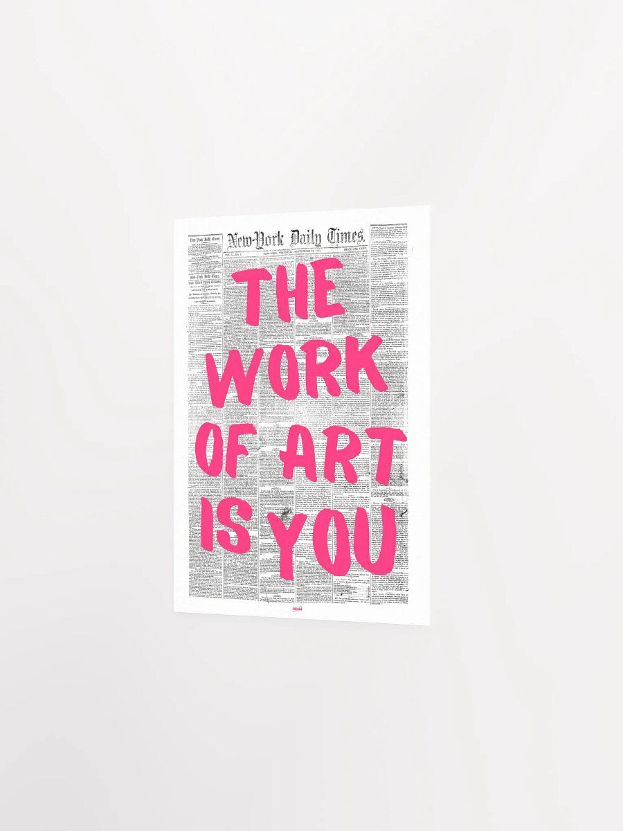 The Work of Art is You Newspaper Print product image (5)