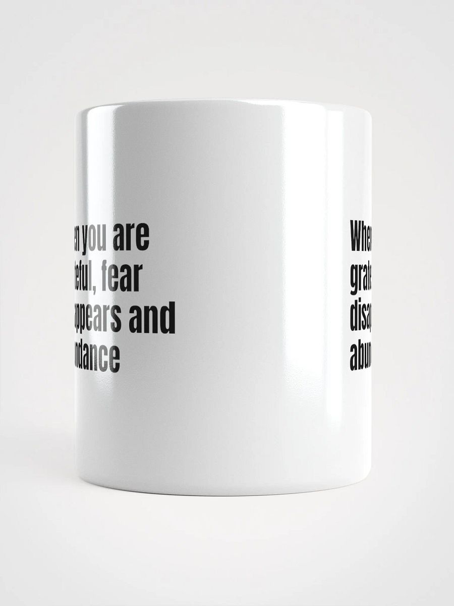 White Ceramic Gratitude Mug – "When You Are Grateful, Fear Disappears and Abundance Appears product image (10)