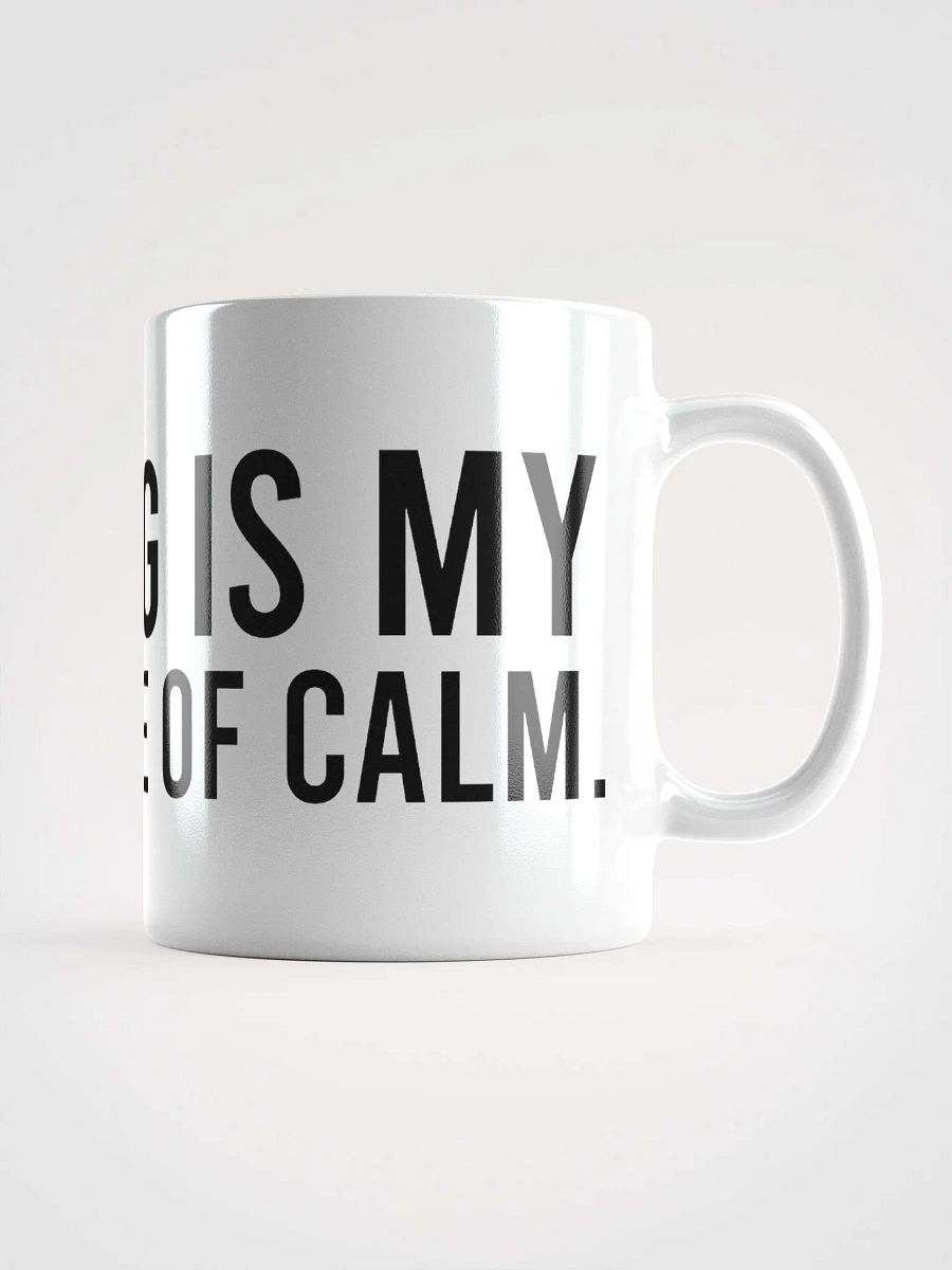 This mug is my little piece of calm. - coffee mug product image (2)