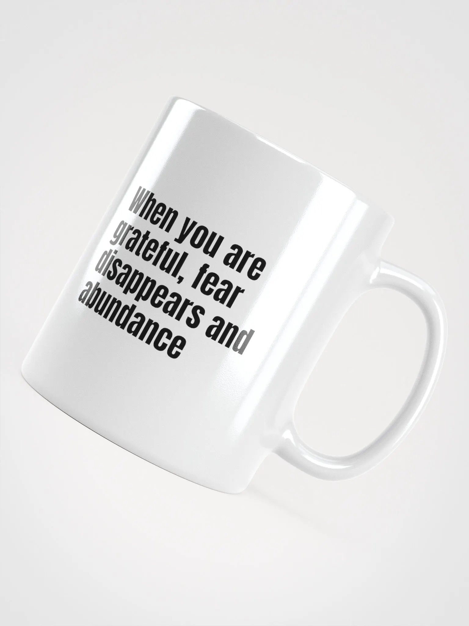 White Ceramic Gratitude Mug – "When You Are Grateful, Fear Disappears and Abundance Appears product image (7)