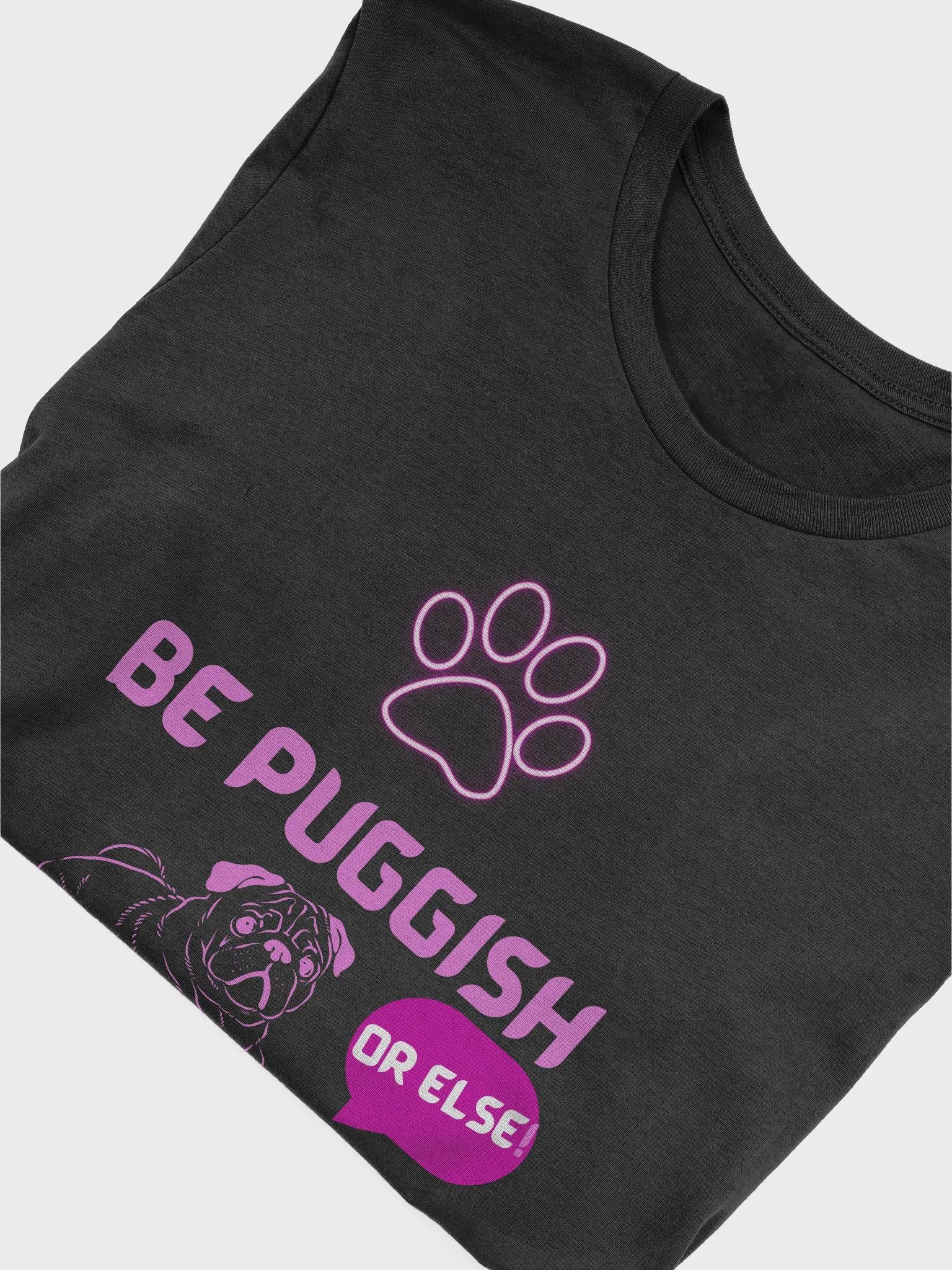 Be Puggish T-Shirt product image (5)