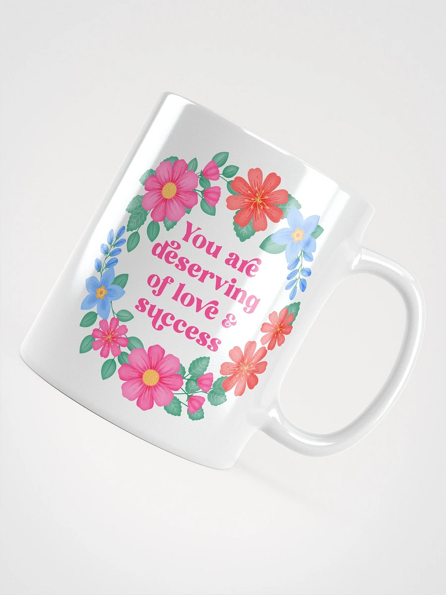 You are deserving of love & success - Motivational Mug product image (4)