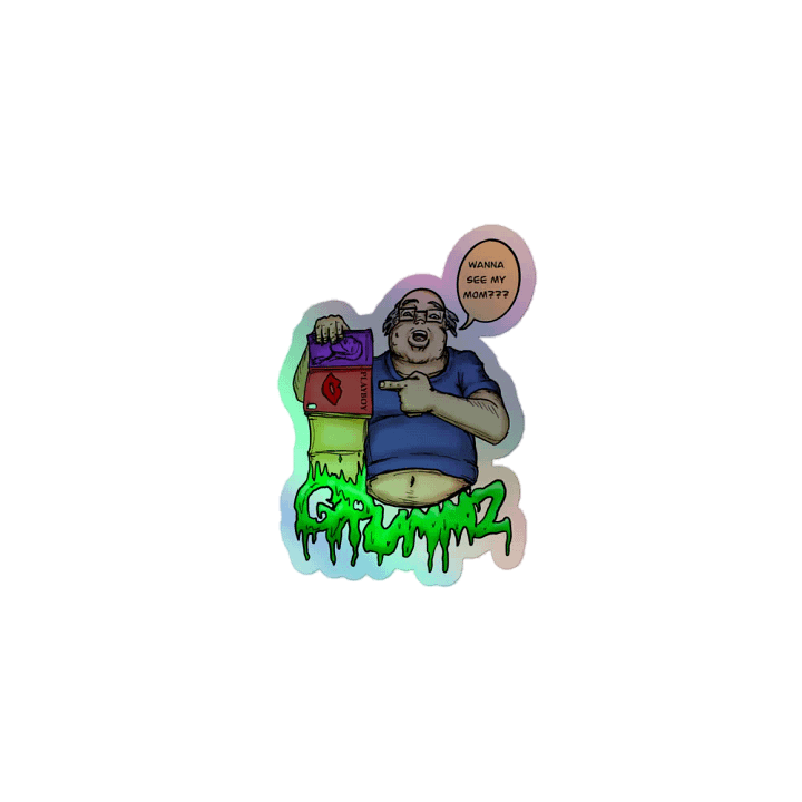 'Wanna see my mom?' Grummz Sticker product image (1)
