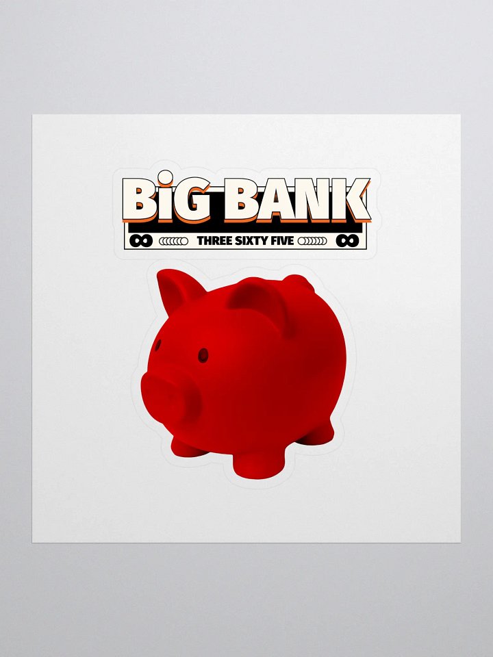 Red STAMPED Big Bank 365 Riches Sticker product image (1)