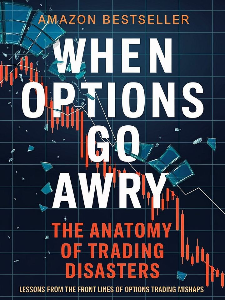 When Options Go Awry: The Anatomy of Trading Disasters: Lessons from the Front Lines of Options Trading Mishaps product image (1)