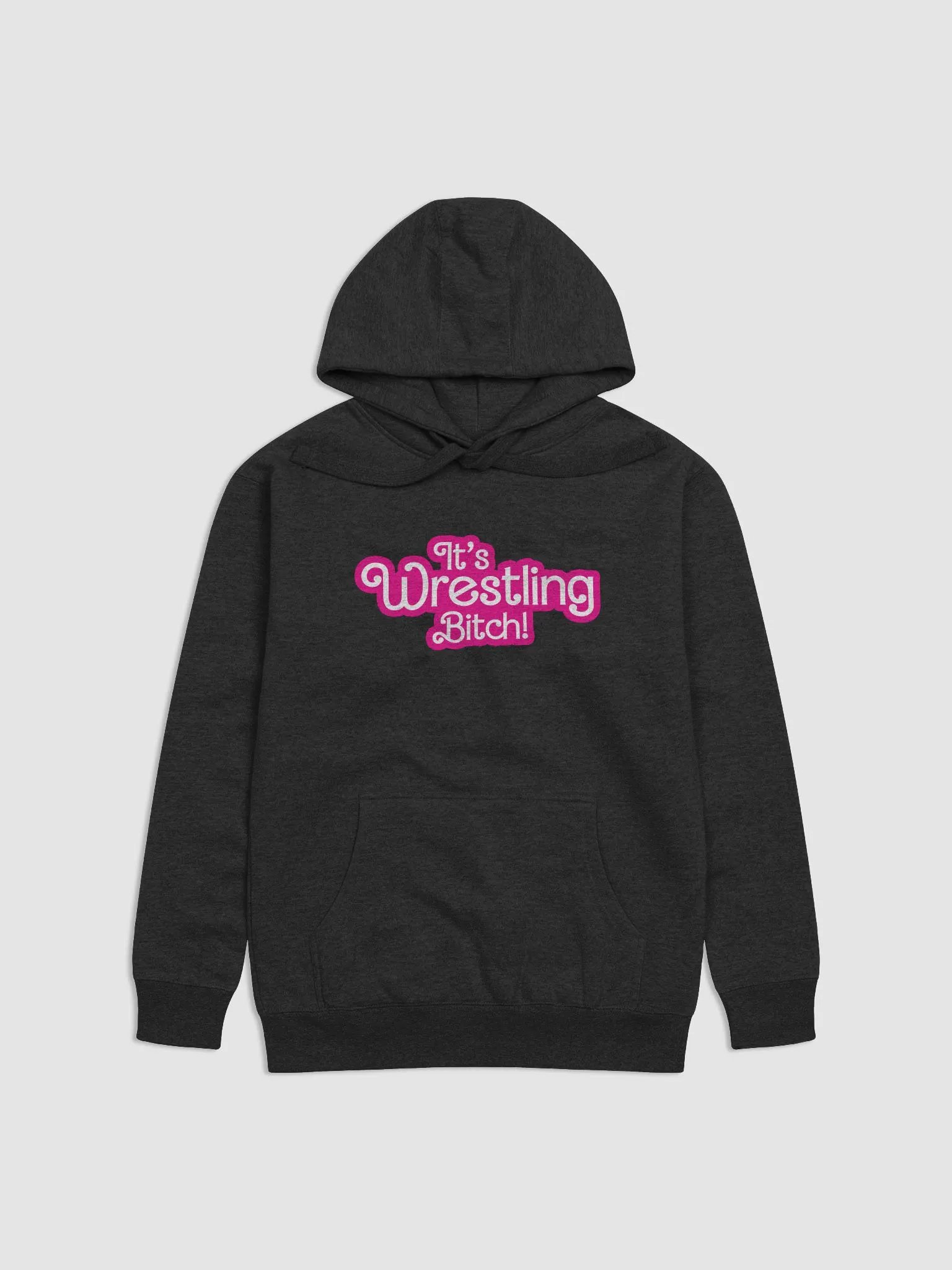 It's Wrestling Bitch! Hoodie product image (1)