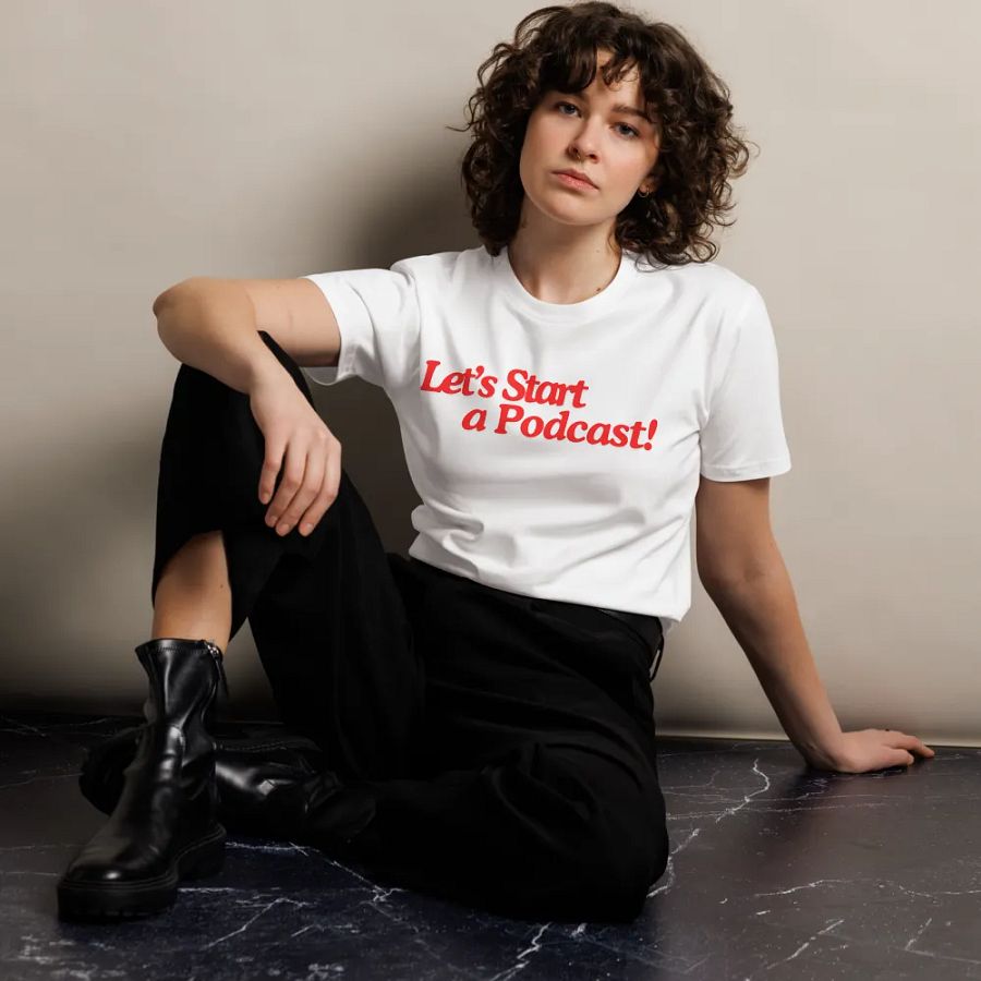 Let's Start a Podcast tshirt product image (10)