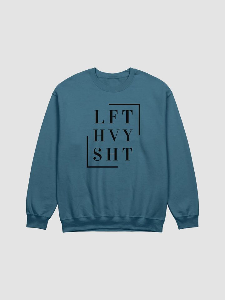 Bold Minimalist Sweater with "LFT HVY SHT" Design product image (1)