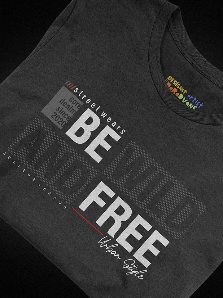 Classic Fit T-Shirt - 'Be Wild and Free' Design product image (2)