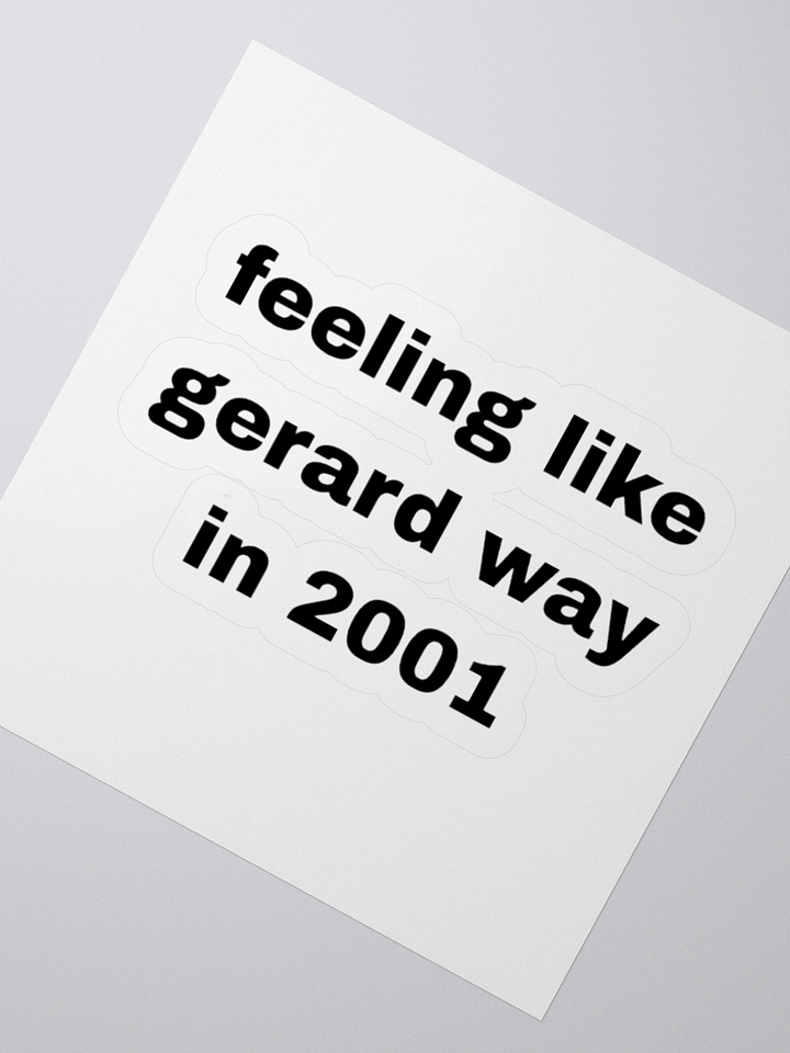 feeling like gerard way in 2001 sticker product image (8)