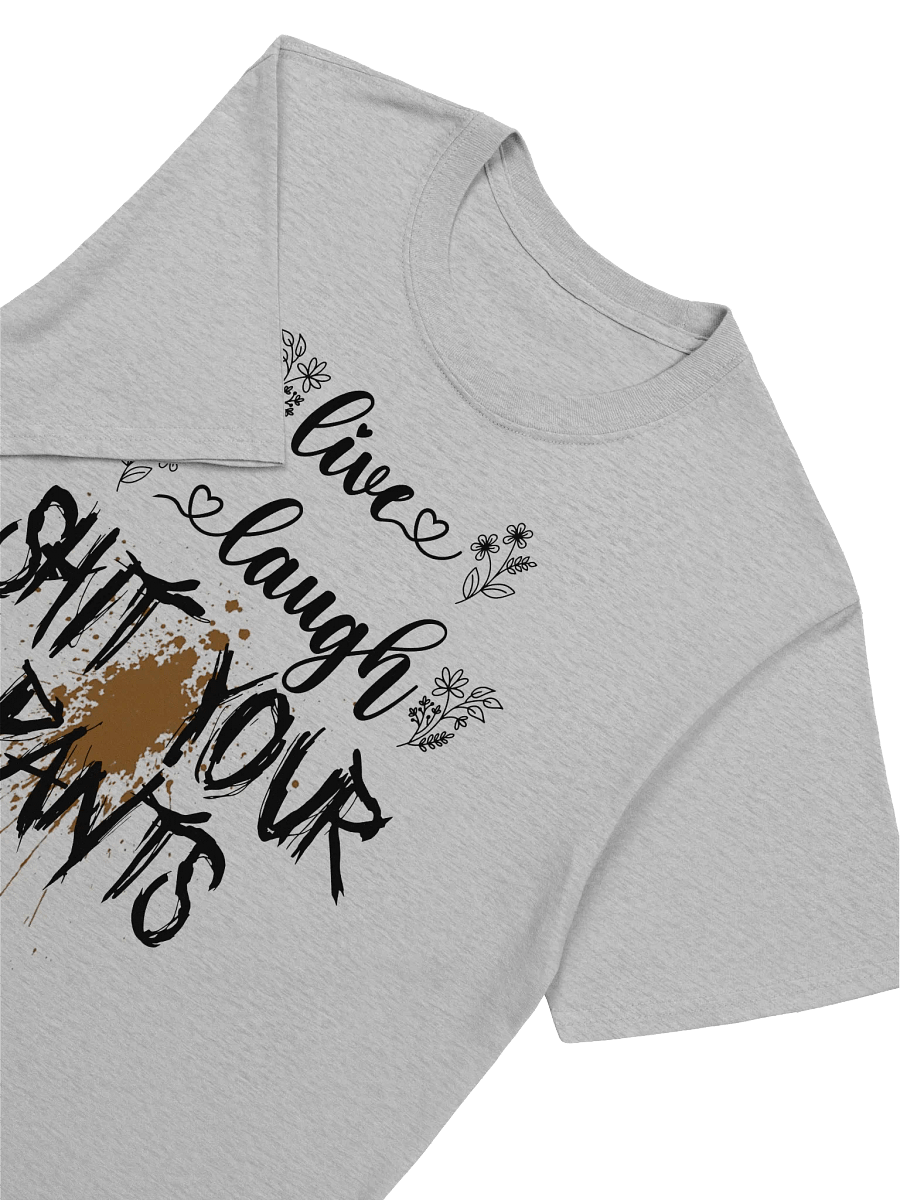 Live Laugh Shit Your Pants Softstyle T-Shirt product image (3)