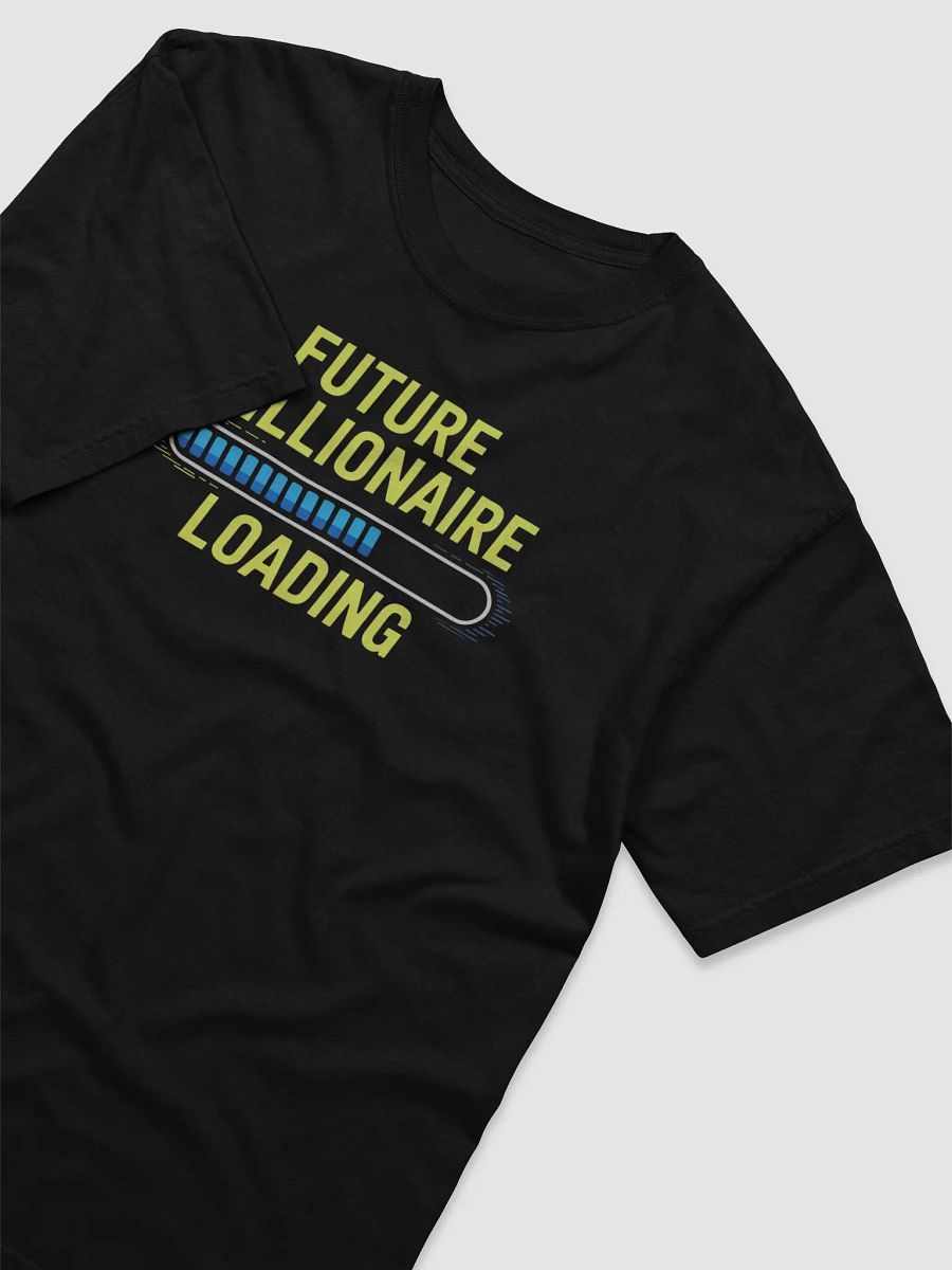 Future Millionaire Loading T-Shirt product image (3)