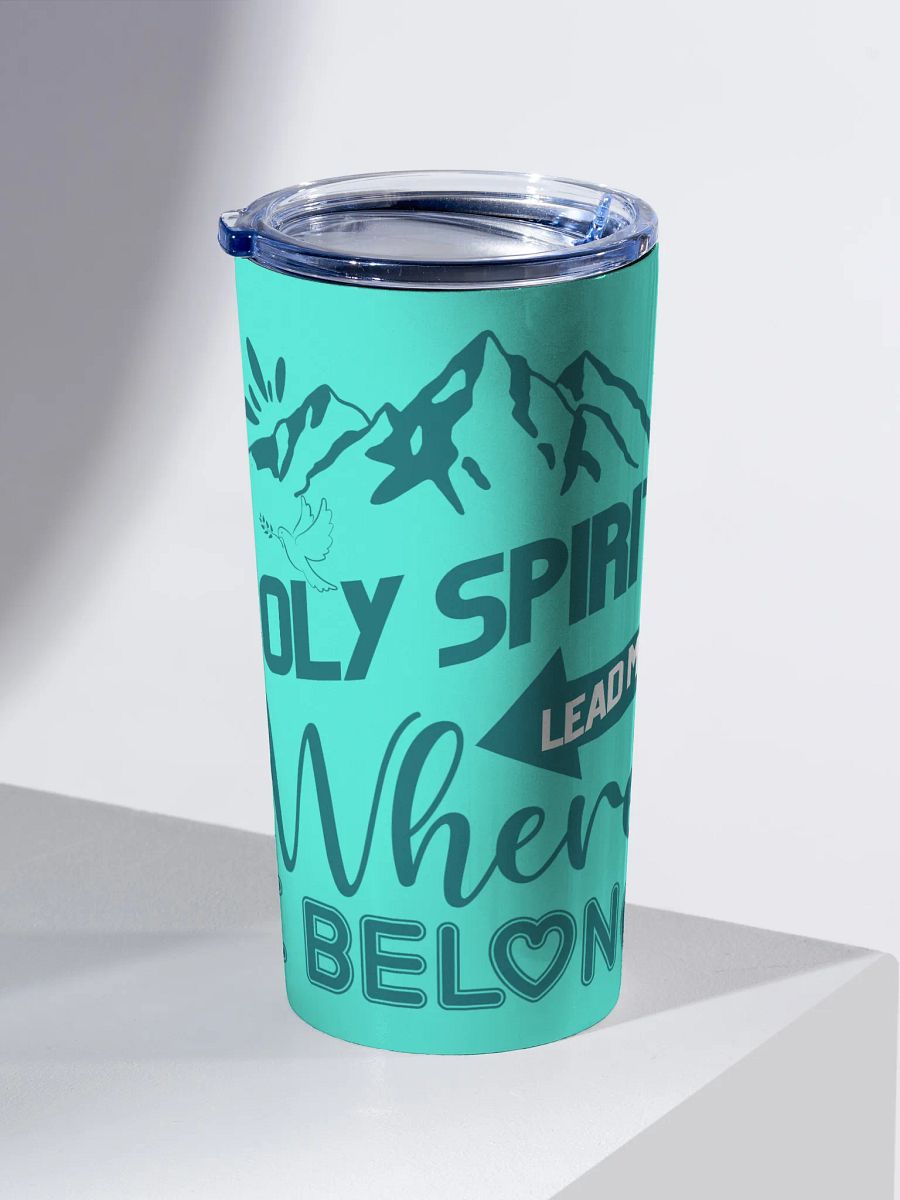 Holy Spirit Lead Me Where I Belong Christian Stainless Steel Tumbler product image (4)