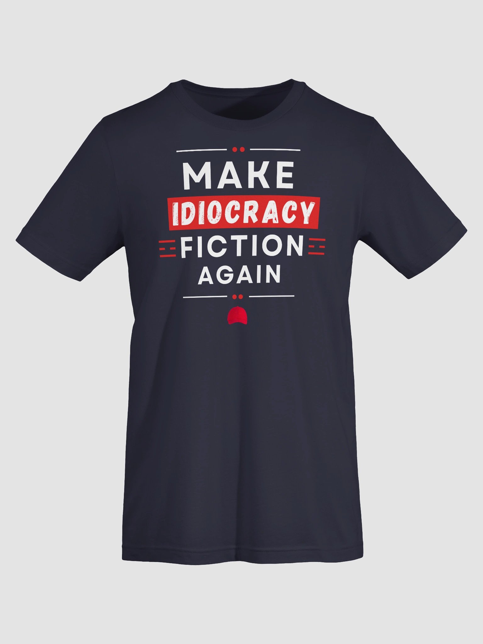Make Idiocracy Fiction Again T-Shirt product image (114)