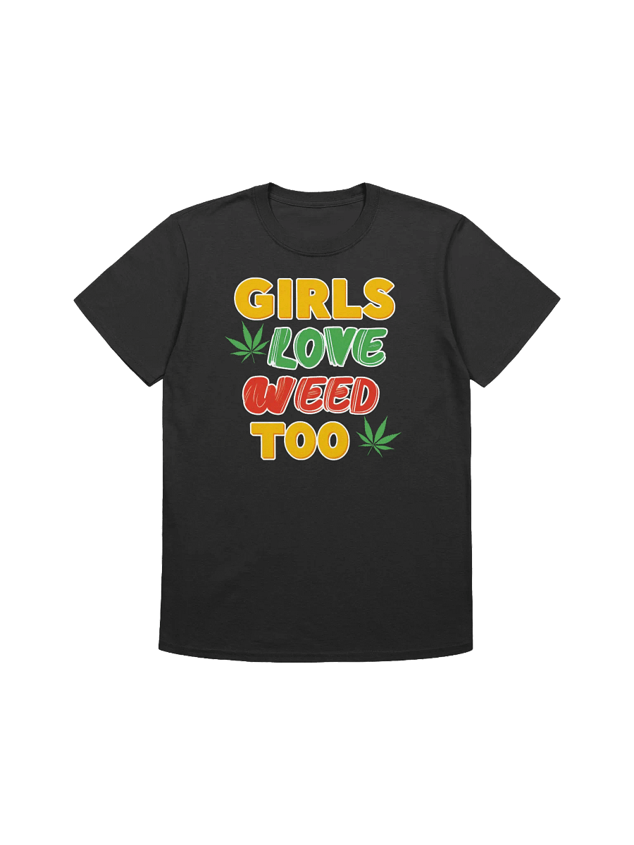 420 Weed-Girls Love Weed Too T-Shirt product image (5)