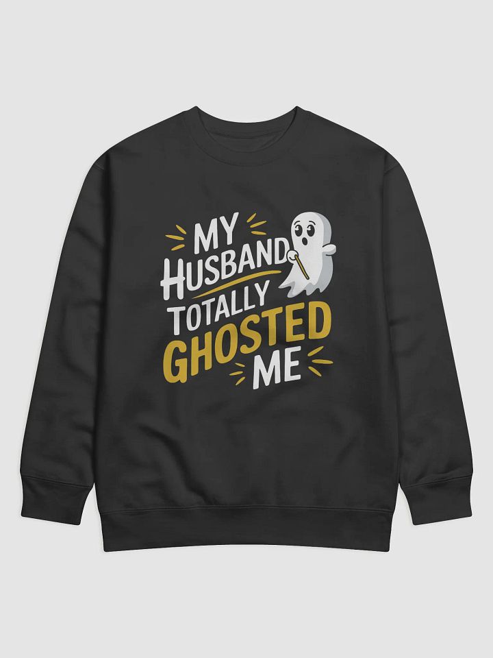 Ghosted Me Premium Sweatshirt product image (2)