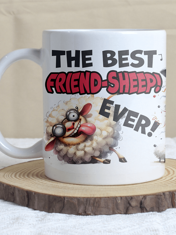 "The best friend-sheep ever! May it get baah-ter with age." White glossy mug product image (1)
