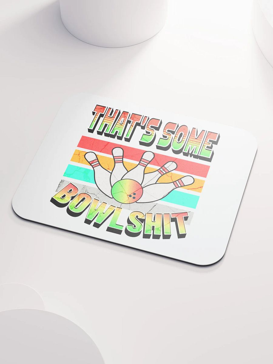 Thats Some Bowlshit Bowling Strike It Rich Mouse Pad product image (3)