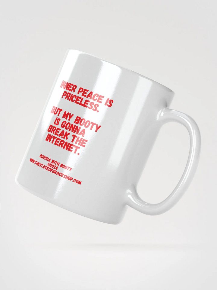 BUDDHA WITH BOOTY MUGS 4 U - “Inner peace is priceless. But my booty is gonna break the internet.” product image (2)