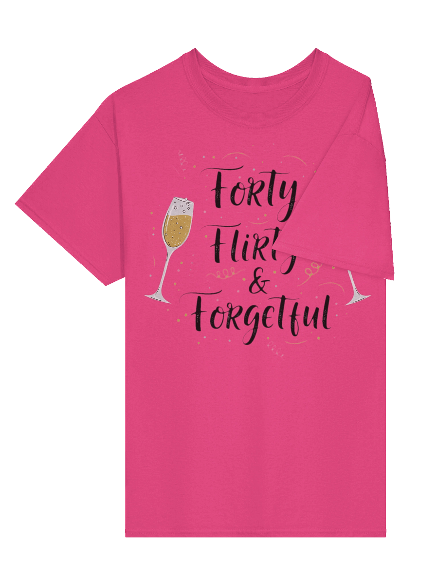 Forty Flirty & Forgetful 40th Birthday T-Shirt | Funny Milestone Birthday Gift for Her product image (10)