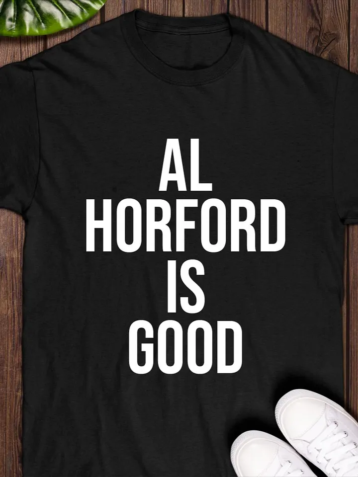 Al Horford is Good Shirt product image (1)