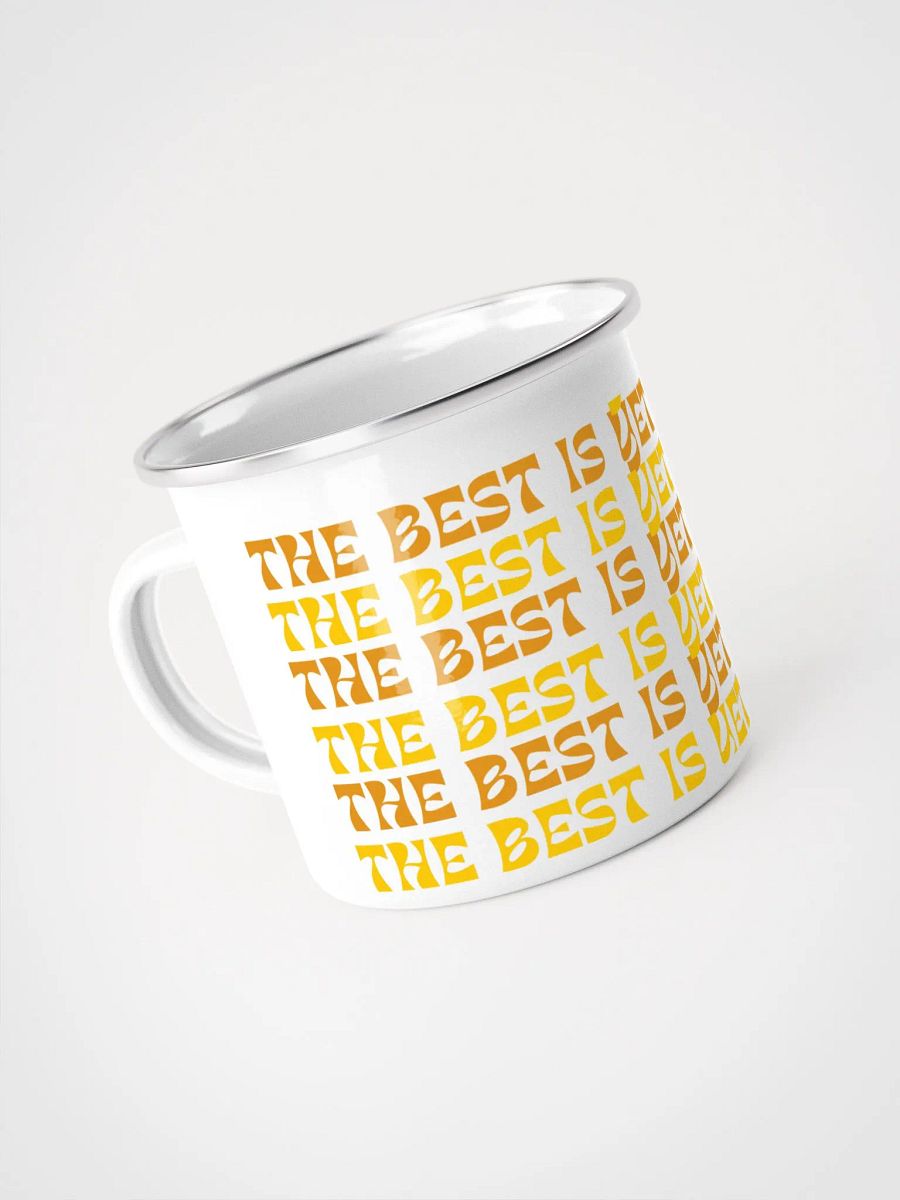 The Best Is Yet To Come: Coffee Mug product image (5)
