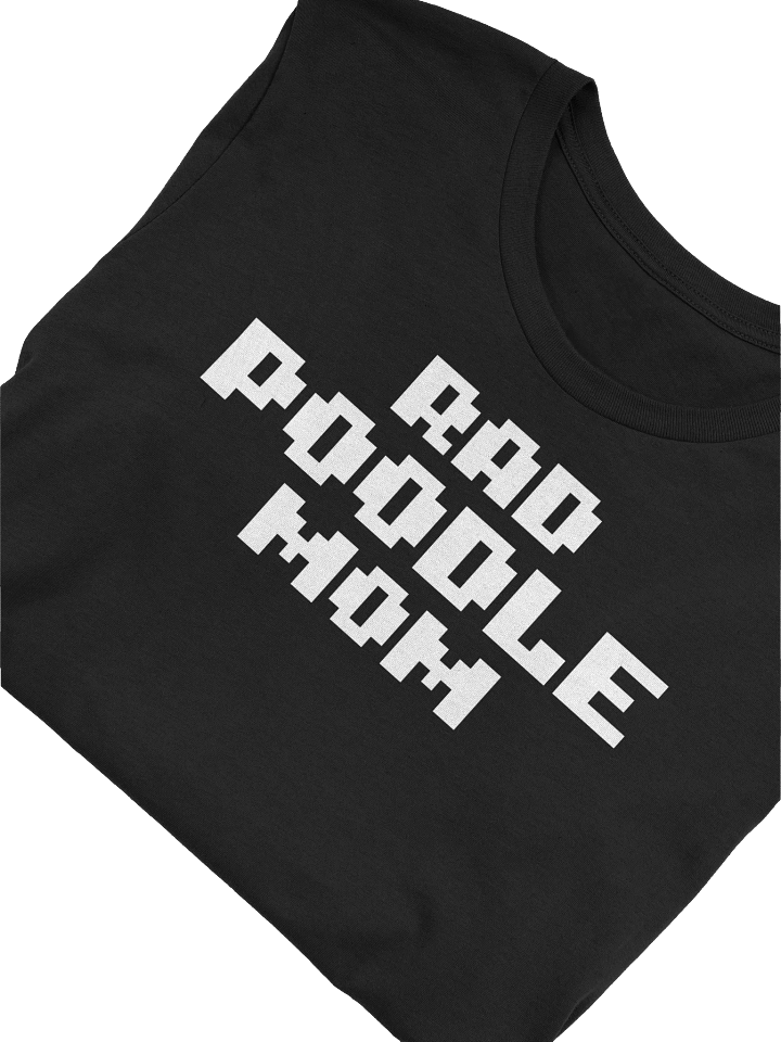 Rad Poodle Mom T-Shirt Gift For Poodle Moms product image (1)
