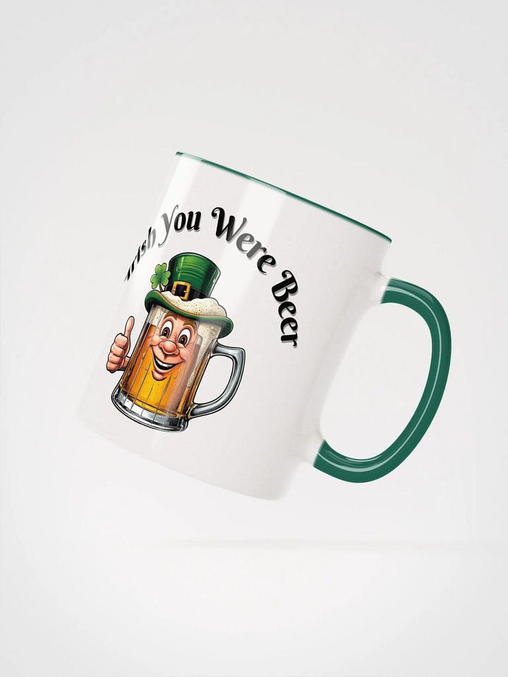 Irish You Were Beer Ceramic Mug product image (5)