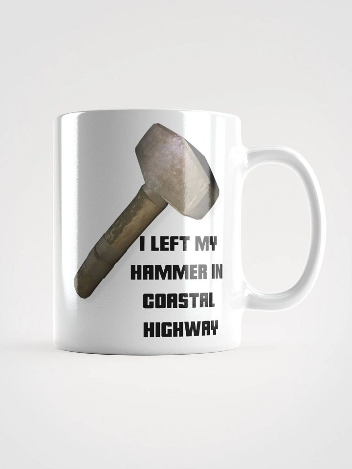 I Left My Hammer In Coastal Highway Mug product image (1)