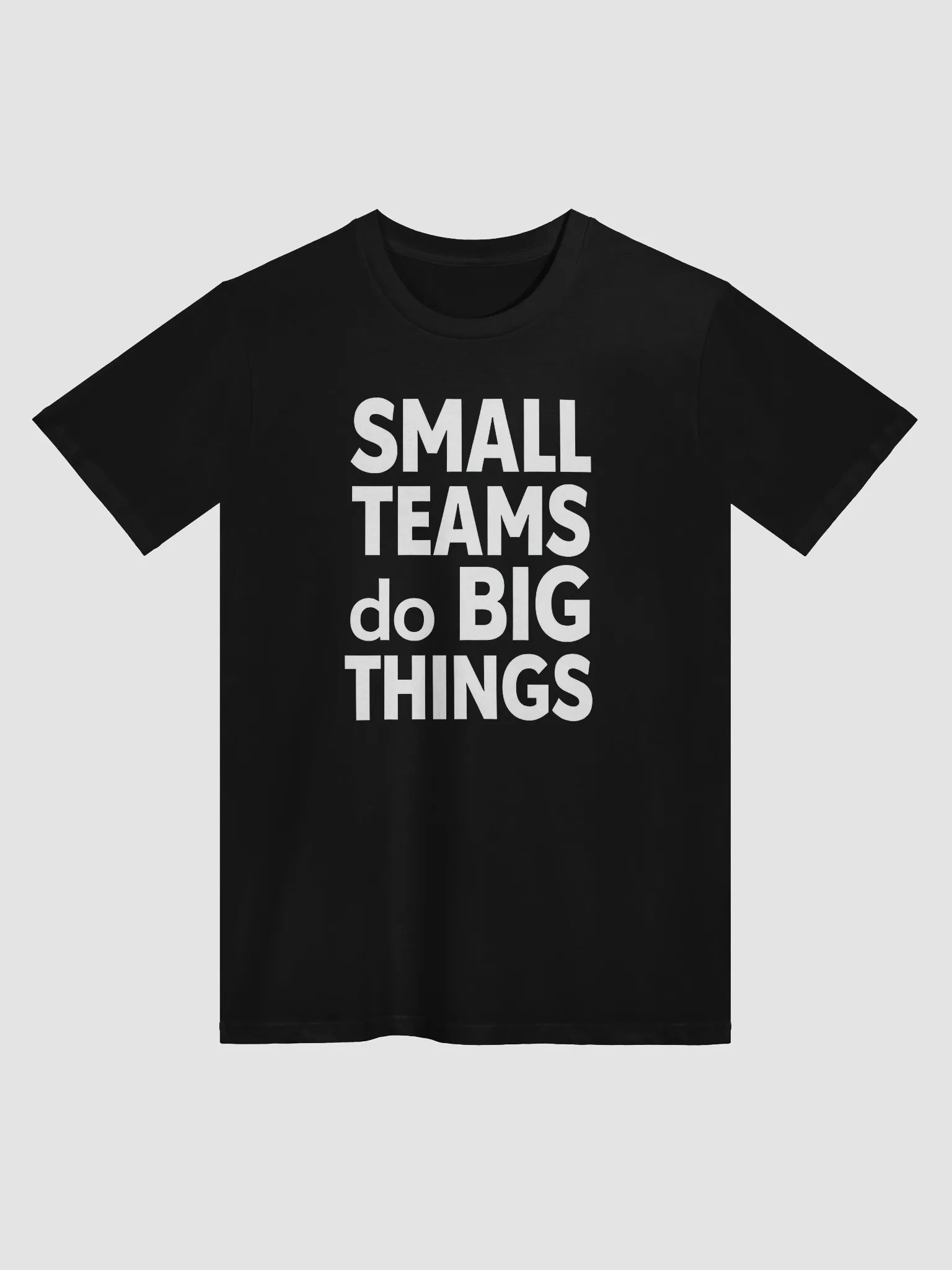 Small Teams Do Big Things  — The Anne Hathaway Inspired T-Shirt That Empowers You to Make a Massive Impact product image (1)