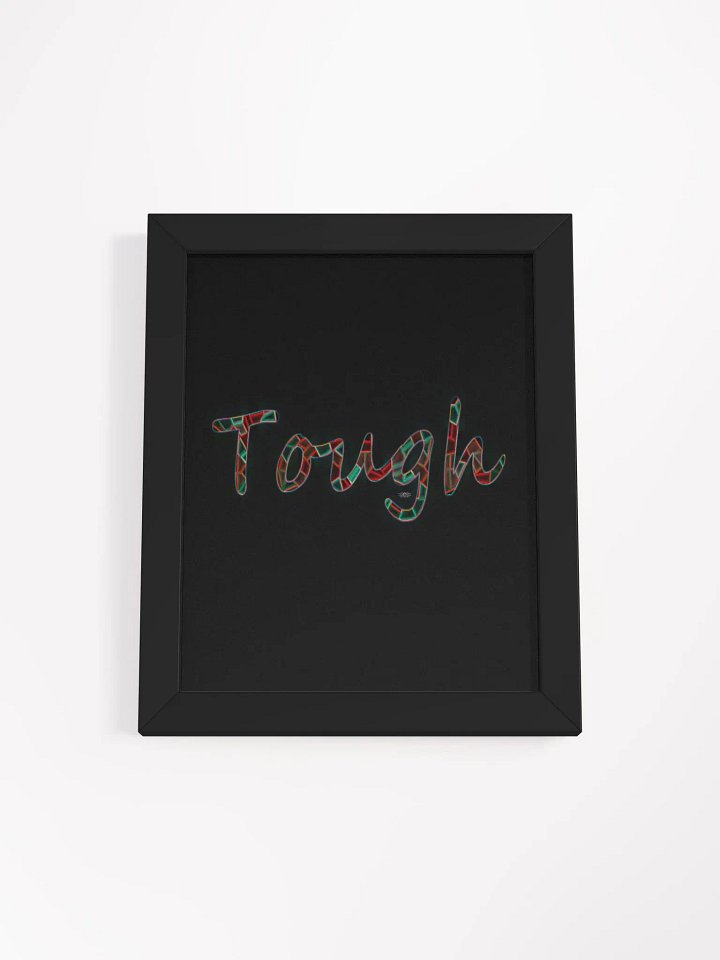 Tough - Framed - Black High-Quality Poster product image (1)