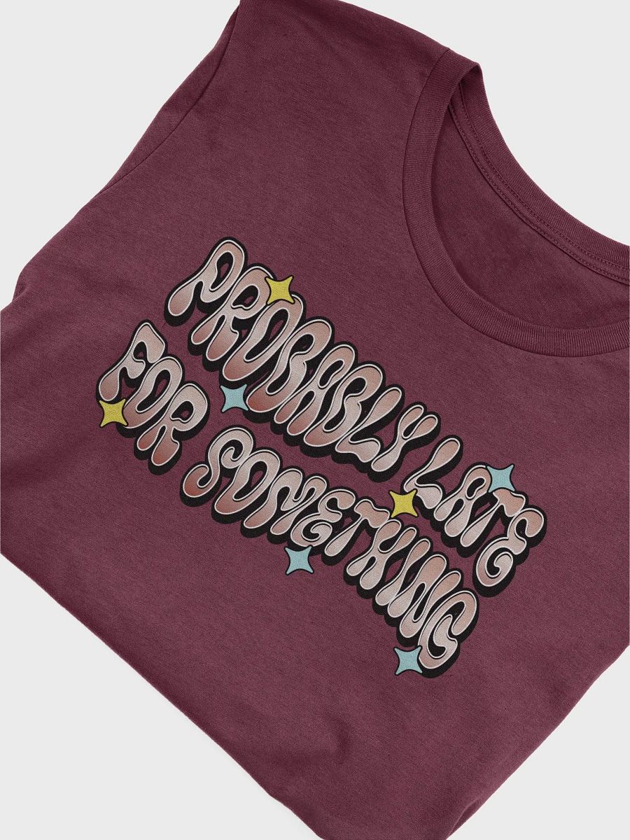 Probably Late For Something T-Shirt product image (33)