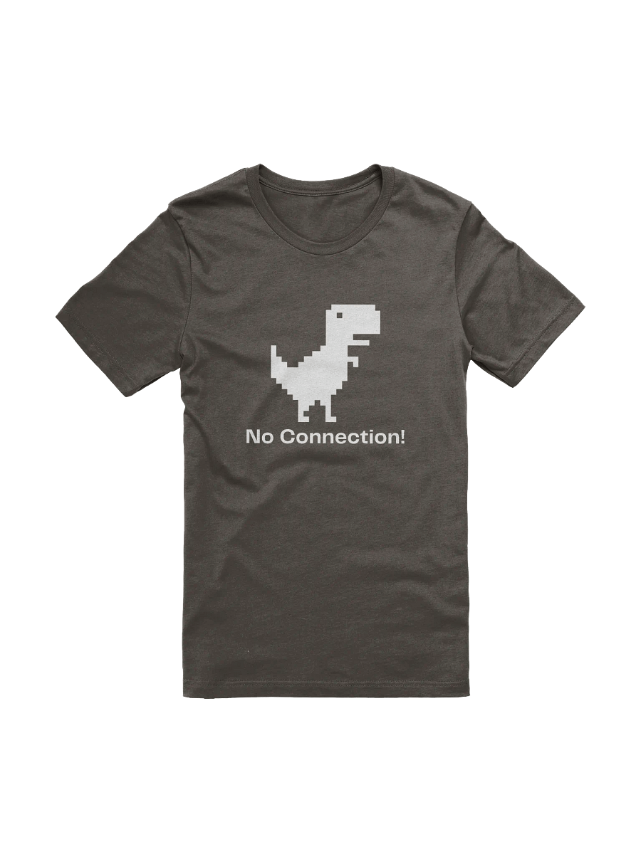 No Connection! T-Shirt product image (1)