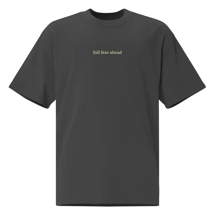 full fear ahead \ premium oversized t-shirt product image (1)