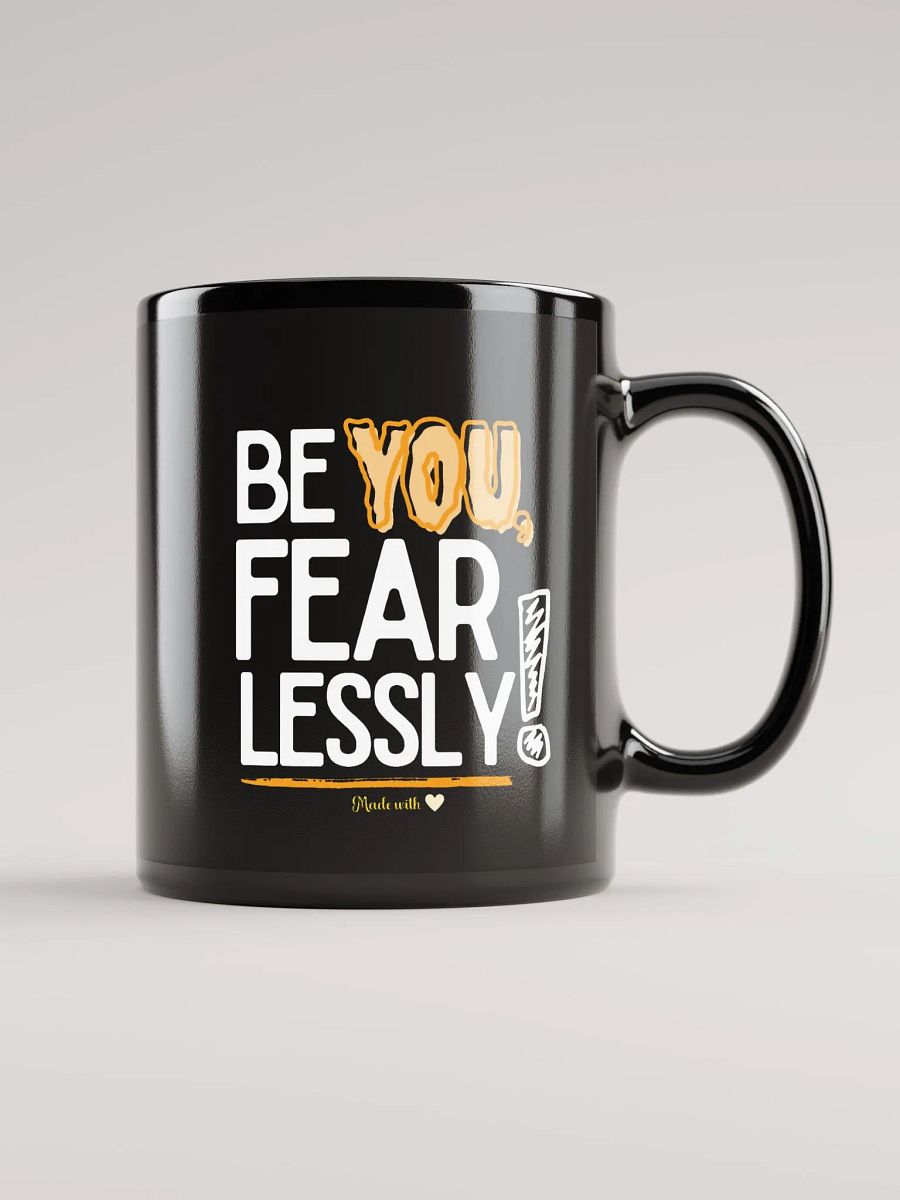 ‘Be You Fearlessly’ Mug product image (2)