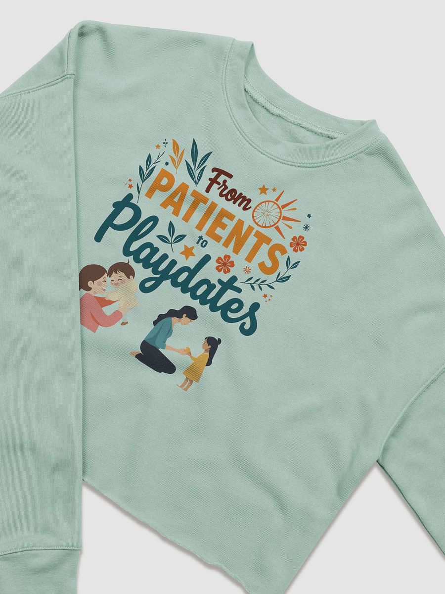 from Patients to Playdates Fleece Crop Sweatshirt product image (13)