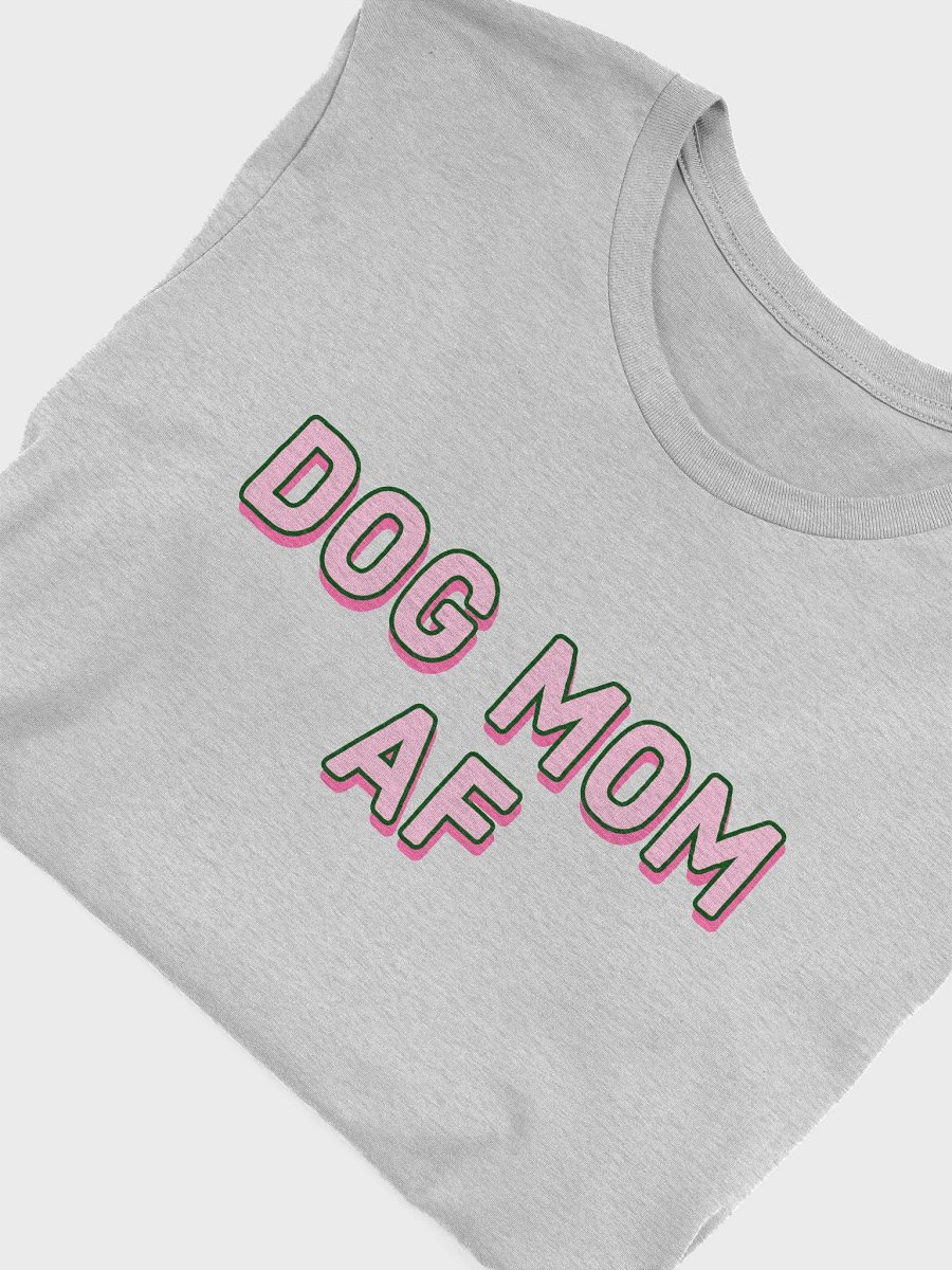 Dog Mom AF product image (5)