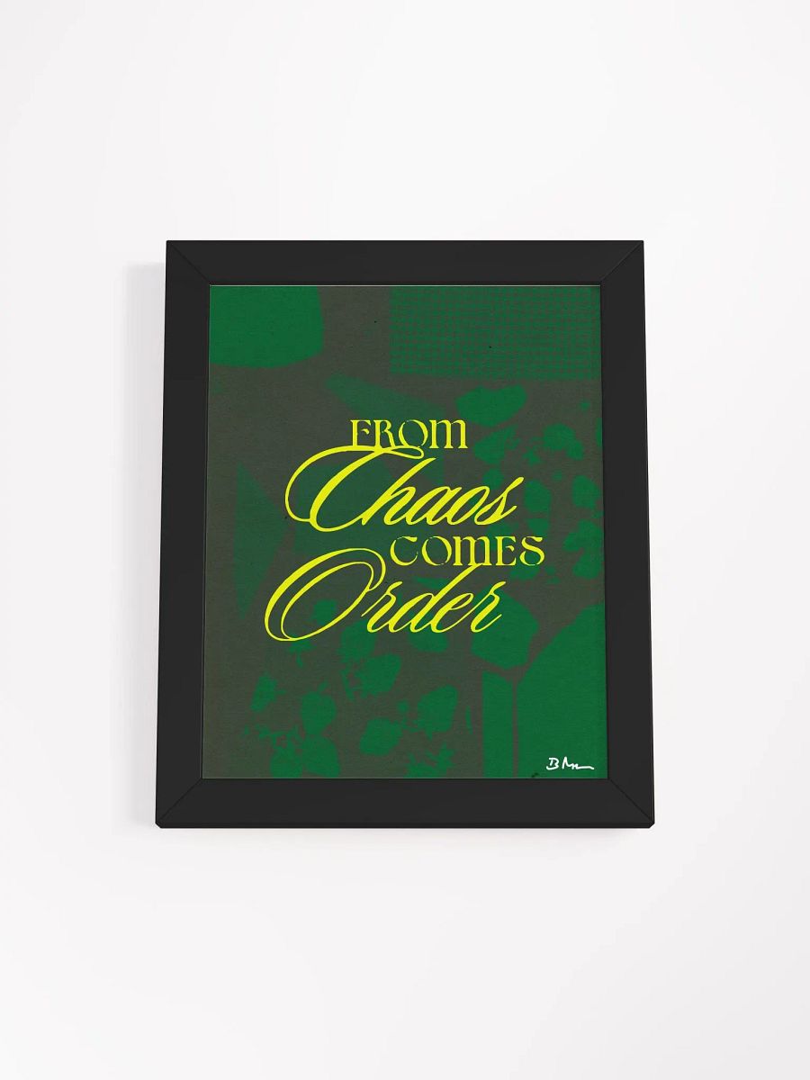 From Chaos Comes Order Original Graphic Design Art Poster with Frame product image (14)