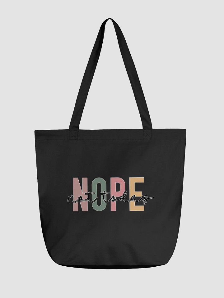Empowerment Tote: NOPE Not Today product image (2)