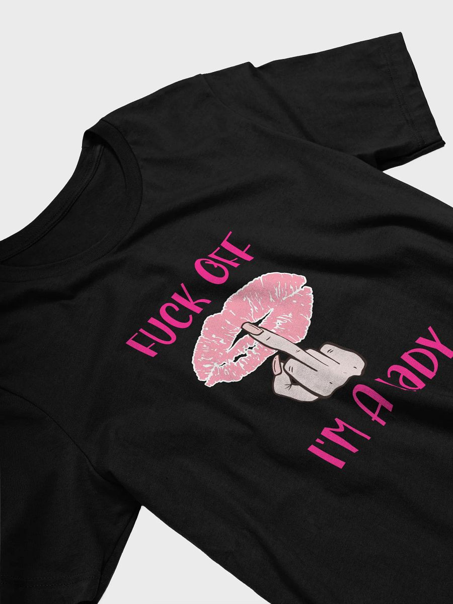 Fuck Off I'm A Lady (Lighter Skin Tone Variation) Tee product image (3)