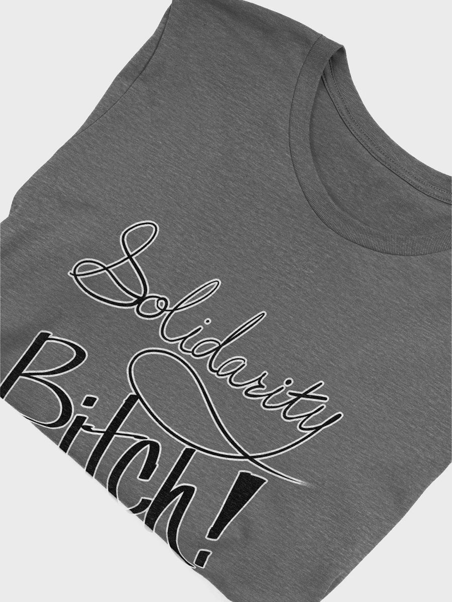 Solidarity, bitch! product image (51)